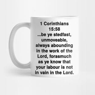 1 Corinthians 15:58  King James Version (KJV) Bible Verse Typography Mug